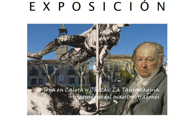 exposicion goya en calera y chozas